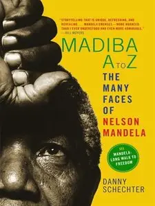Madiba A to Z: The Many Faces of Nelson Mandela (repost)