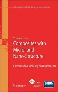 Composites with Micro- and Nano-Structure: Computational Modeling and Experiments