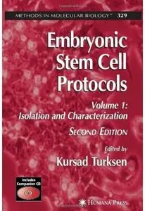 Embryonic Stem Cell Protocols: Volume I: Isolation and Characterization (2nd edition)
