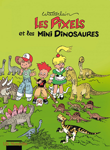 Les Pixels - Tome 3 - Les Pixels et Les Mini Dinosaures