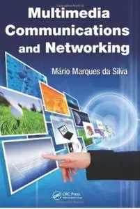 Multimedia Communications and Networking