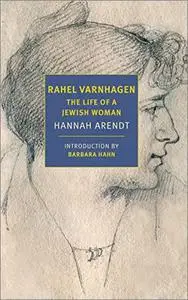 Rahel Varnhagen: The Life of a Jewish Woman (New York Review Books Classics)