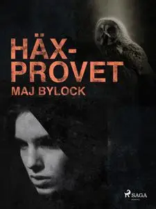 «Häxprovet» by Maj Bylock