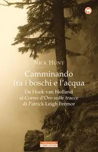 Nick Hunt - Camminando fra i boschi e l'acqua