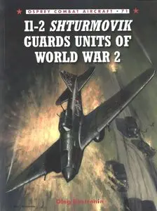 Il-2 Shturmovik Guard Units of World War II (Osprey Combat Aircraft 71) (repost)