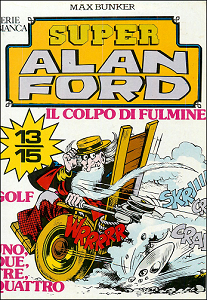 Super Alan Ford Serie Bianca - Volume 5 - Numeri 13, 14, 15