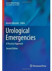 Urological Emergencies: A Practical Approach (2nd edition) [Repost]
