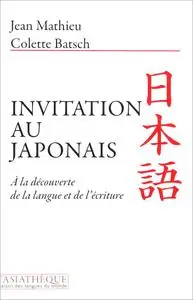 Colette Batsch, Jean Mathieu, "Invitation au japonais : A la découverte de la langue et de l'écriture"