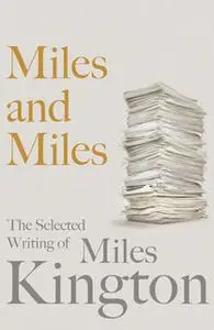 «Miles and Miles» by Miles Kington