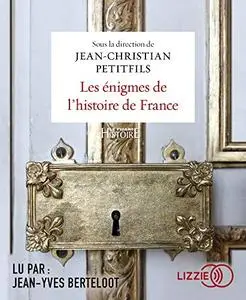 Jean-Christian Petitfils, "Les énigmes de l'histoire de France"