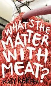 What's the Matter with Meat? (Food Controversies)