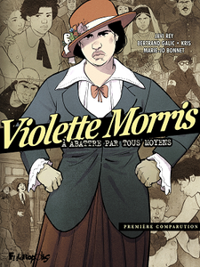 Violette Morris - Tome 1 - A abattre par tous moyens (2018)