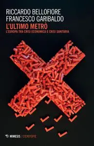 Riccardo Bellofiore, Francesco Garibaldo - L'ultimo metrò