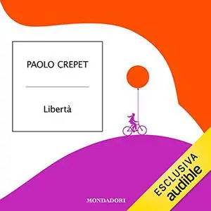 «Libertà» by Paolo Crepet