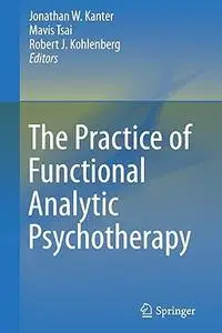 The Practice of Functional Analytic Psychotherapy (Repost)