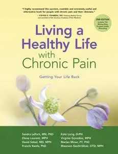 Living a Healthy Life with Chronic Pain: Getting Your Life Back, 2nd Edition