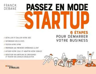 Franck Debane, "Passez en mode startup: 6 étapes pour démarrer votre business"