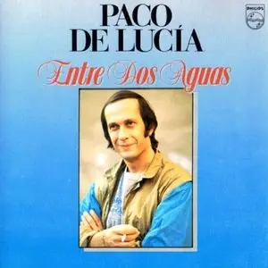 Paco de Lucía - Entre Dos Aguas (1981)