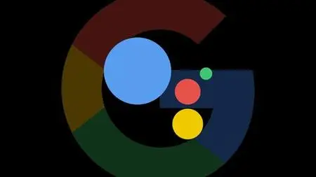 Google Assistant Development from Beginner to Expert