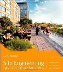 Site Engineering for Landscape Architects, 6th Edition (Repost)