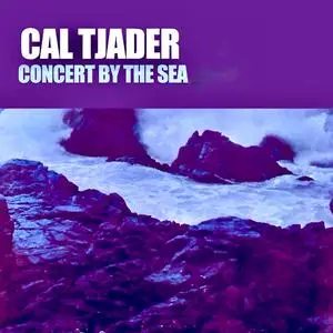 Cal Tjader Quartet - Concert By The Sea (1959/2023) [Official Digital Download 24/96]