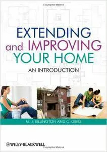 Extending and Improving a House: A Guide to Construction, Planning and Regulations Planning (repost)
