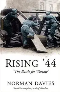 Rising `44: The Battle For Warsaw (Repost)