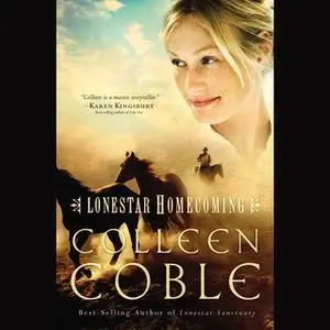 «Lonestar Homecoming» by Colleen Coble