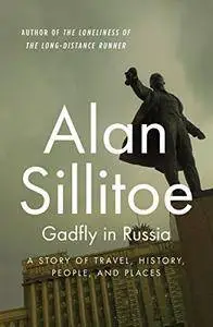 Gadfly in Russia: A Story of Travel, History, People, and Places