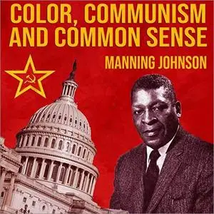Color, Communism and Common Sense [Audiobook]
