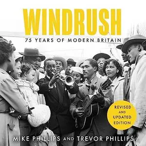 Windrush: 75 Years of Modern Britain [Audiobook]