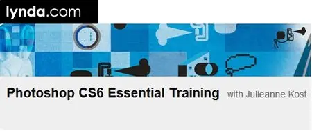 Photoshop CS6 Essential Training with Julieanne Kost