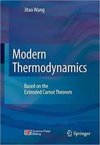 Modern Thermodynamics: Based on the Extended Carnot Theorem