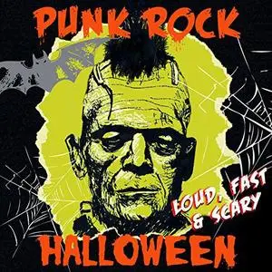 VA - Punk Rock Halloween: Loud Fast And Scary (2017)