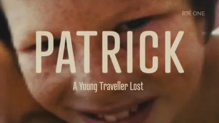 RTE - Patrick: A Young Traveller Lost (2023)