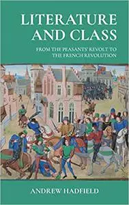 Literature and class: From the Peasants’ Revolt to the French Revolution