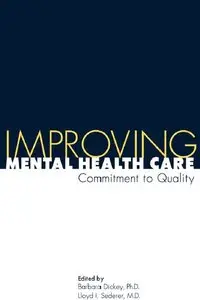 Improving Mental Health Care: Commitment to Quality