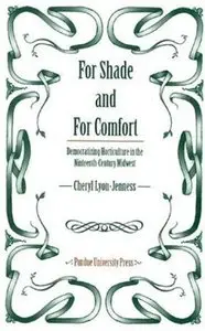For Shade and For Comfort: Democratizing Horticulture in the Nineteenth-Century Midwest