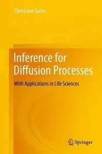 Inference for Diffusion Processes: With Applications in Life Sciences (Repost)