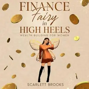 Finance Fairy in High Heels: Wealth Building for Women [Audiobook]