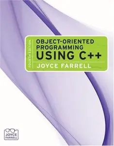 Object-Oriented Programming Using C++, 4 edition (repost)