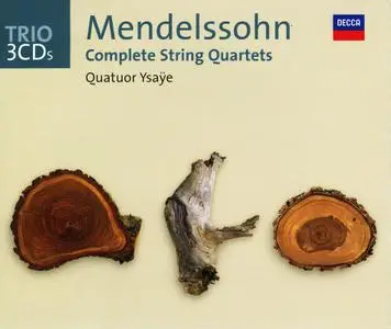 Quatuor Ysaÿe - Mendelssohn: Complete String Quartets (2002) [3CD Box Set]