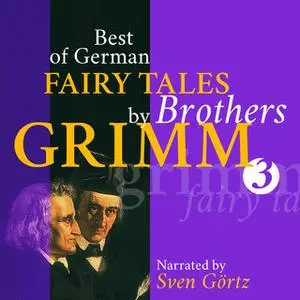 «Best of German Fairy Tales by Brothers Grimm III» by Brothers Grimm