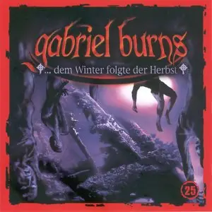 Gabriel Burns - 25 - ...dem Winter folgte der Herbst