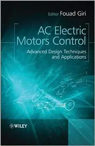 AC Electric Motors Control: Advanced Design Techniques and Applications (Repost)