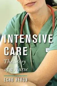 Intensive Care: The Story of a Nurse