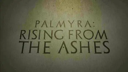 Palmyra: Rising from the Ashes (2017)