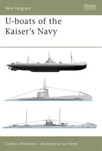 U-boats of the Kaisers Navy (New Vanguard, Book 50)