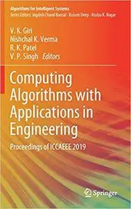 Computing Algorithms with Applications in Engineering: Proceedings of ICCAEEE 2019