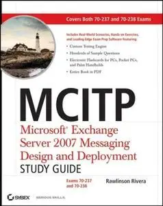 Rawlinson Rivera, MCITP: Microsoft Exchange Server 2007 Messaging Design and Deployment Study Guide (Repost)